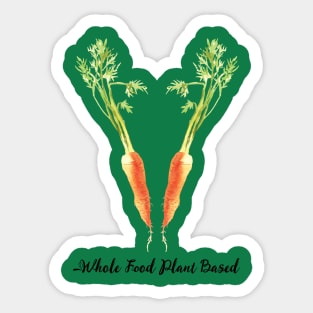 Whole Foods Plant Based Carrots Sticker